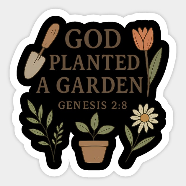 God Planted A Garden Genesis 2:8 Christian Gift Sticker by Nina's Store 1